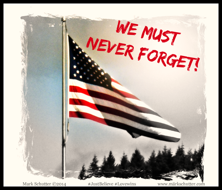 We Must Never Forget!