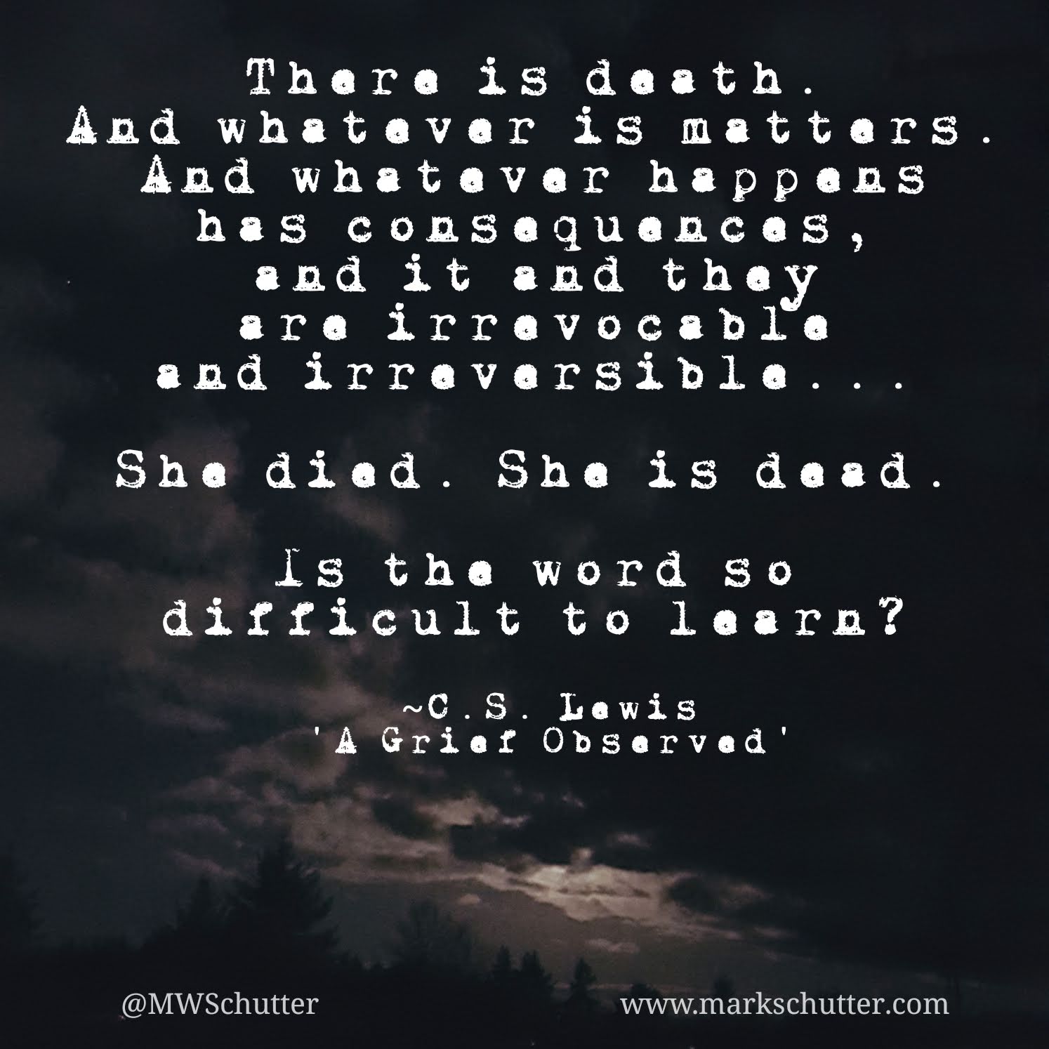 “She died. She is dead.” Thoughts and coming to terms with the words.
