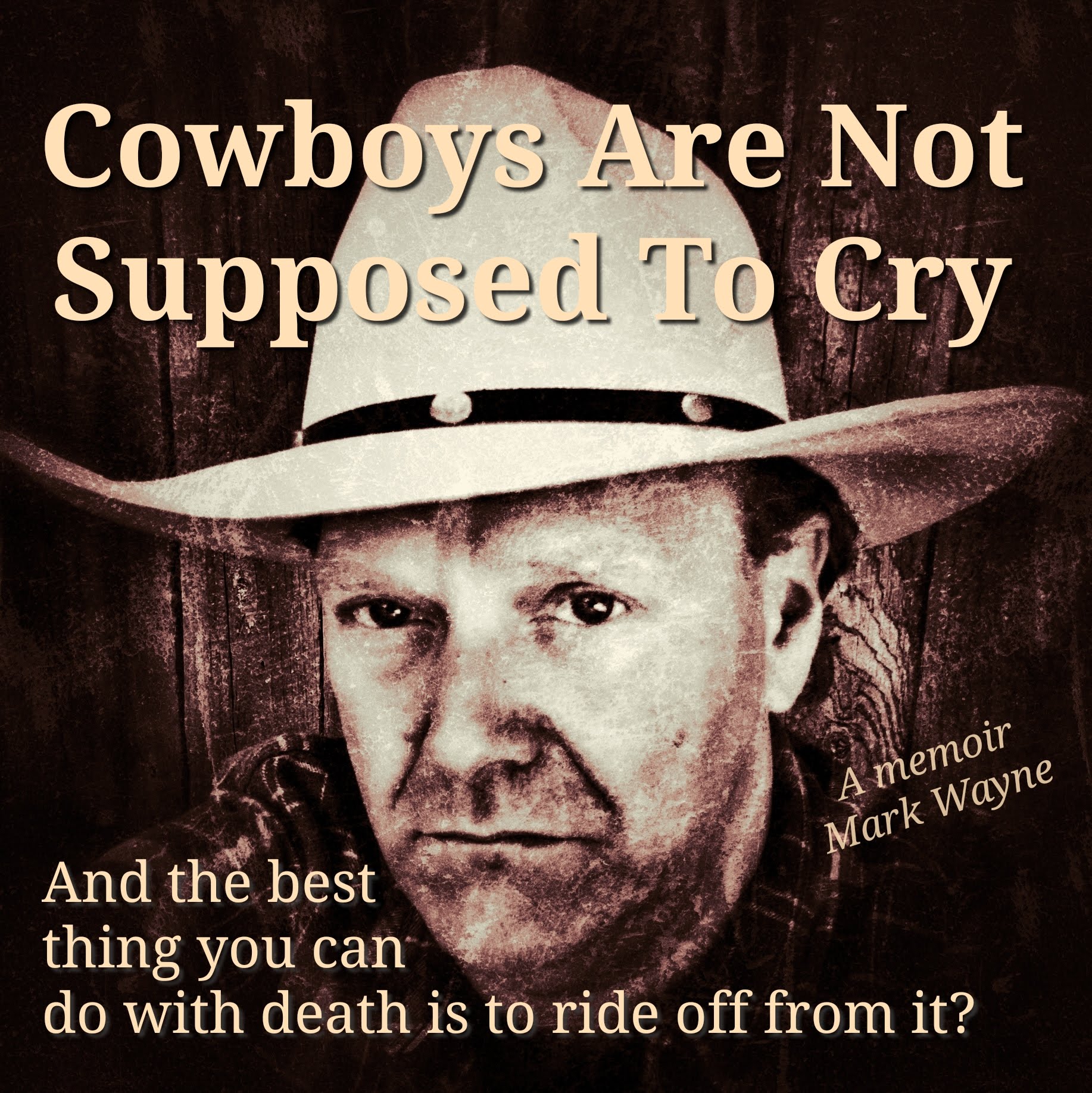 Memoir Publishing Update – “Cowboys Are Not Supposed To Cry”